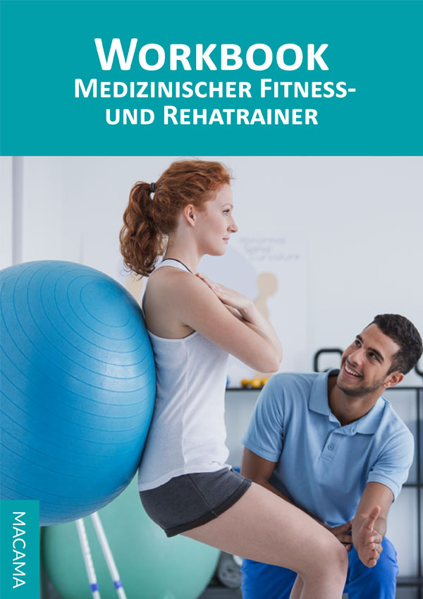 Workbook Medizinischer Fitness- und Rehatrainer