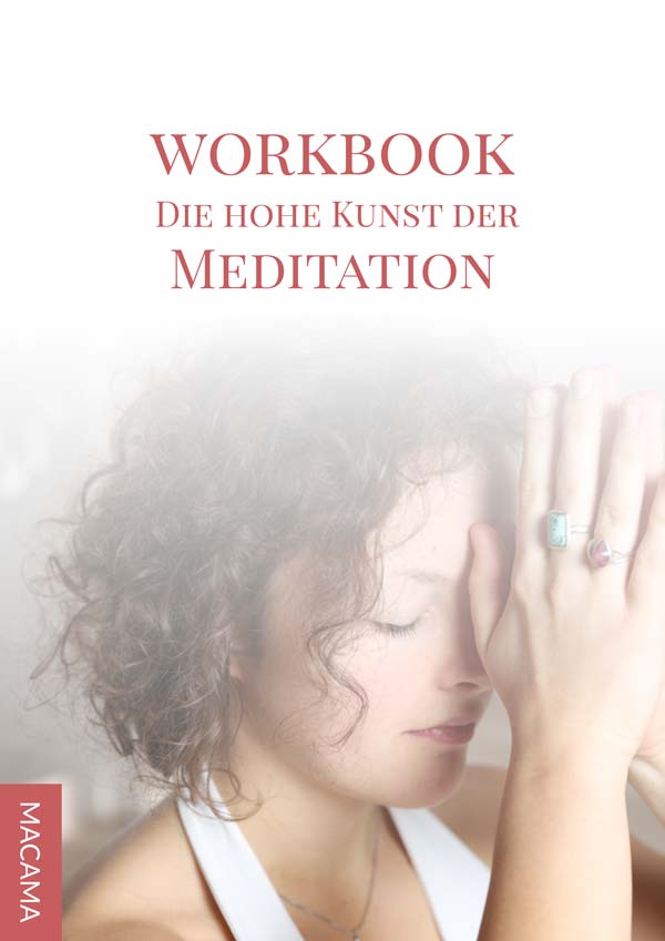 Workbook – Die hohe Kunst der Meditation